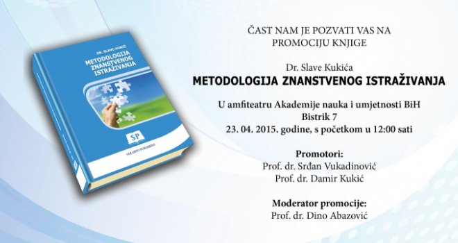 Posjetite promociju nove knjige 'Metodologija znanstvenog istraživanja' Slave Kukića