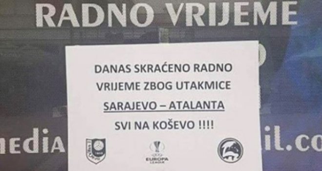 Zbog utakmice Sarajevo - Atalanta skraćeno radno vrijeme u sarajevskim radnjama
