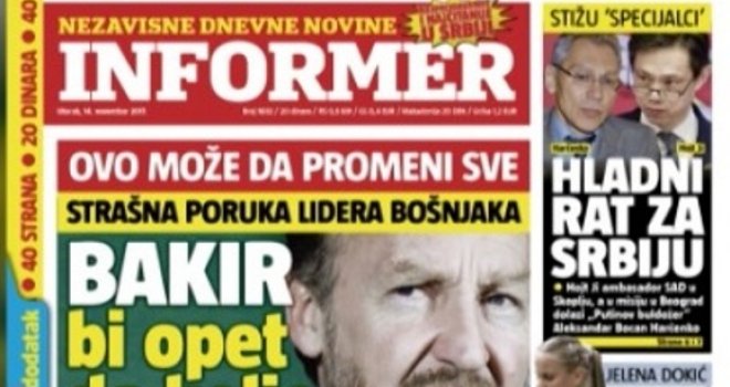 Zastrašujuća naslovnica srpskog Informera: Bakir bi opet da kolje! Prijeti, kao 'babo Alija', da će ubijati Srbe!