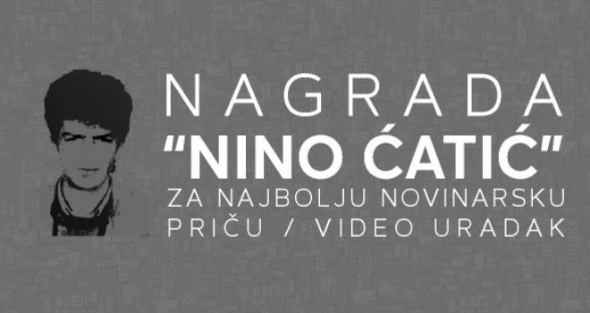 Konkurs za dodjelu novinarske nagrade 'Nino Ćatić' otvoren do 1. jula