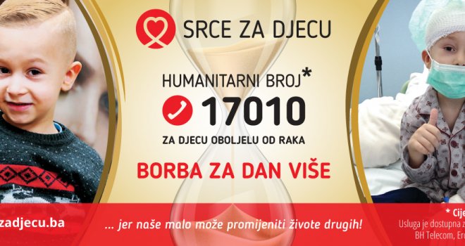 Udruženje 'Srce za djecu oboljelu od raka' pokreće kampanju 'Borba za dan više': Pozovite broj 17010 i donirajte dvije marke!