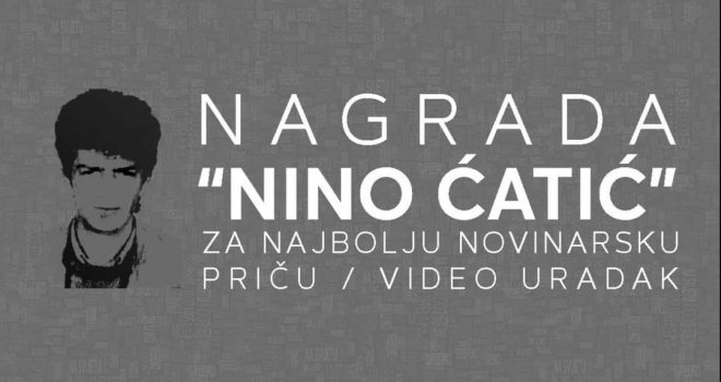 Raspisan konkurs za novinarsku nagradu 'Nino Ćatić'
