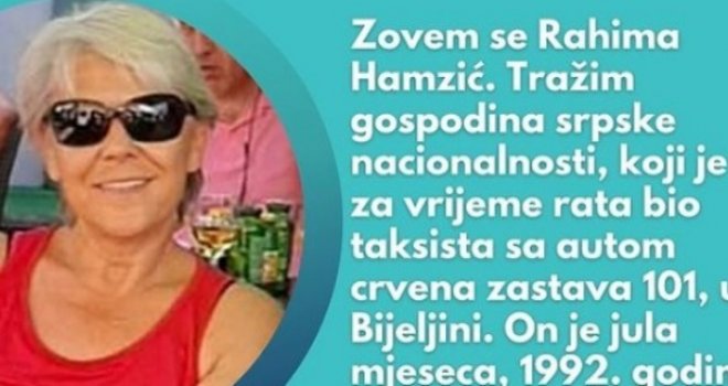 'Ja sam Rahima i tražim Srbina koji je spasio nas četvoro muslimana '92.': Poruka jedne Bošnjakinje oduševila sve... 