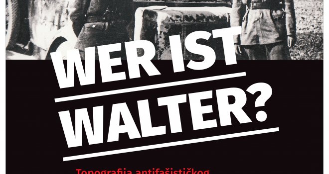 Otvaranje izložbe 'Wer ist Walter? Topografija antifašističkog otpora u BiH' 3. jula u Historijskom muzeju BiH