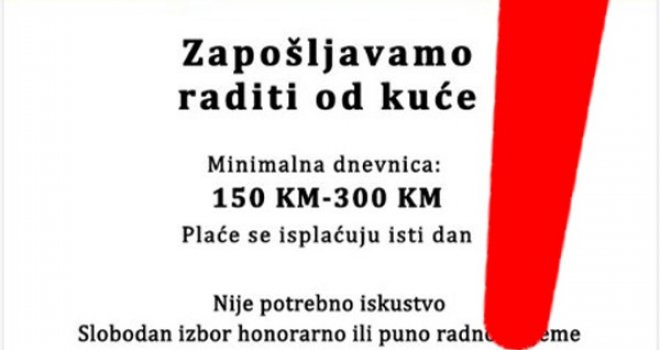 Lažni memorandum kruži društvenim mrežama: Ko nudi rad od kuće uz minimalnu dnevnicu od 150 do 300 KM?!  