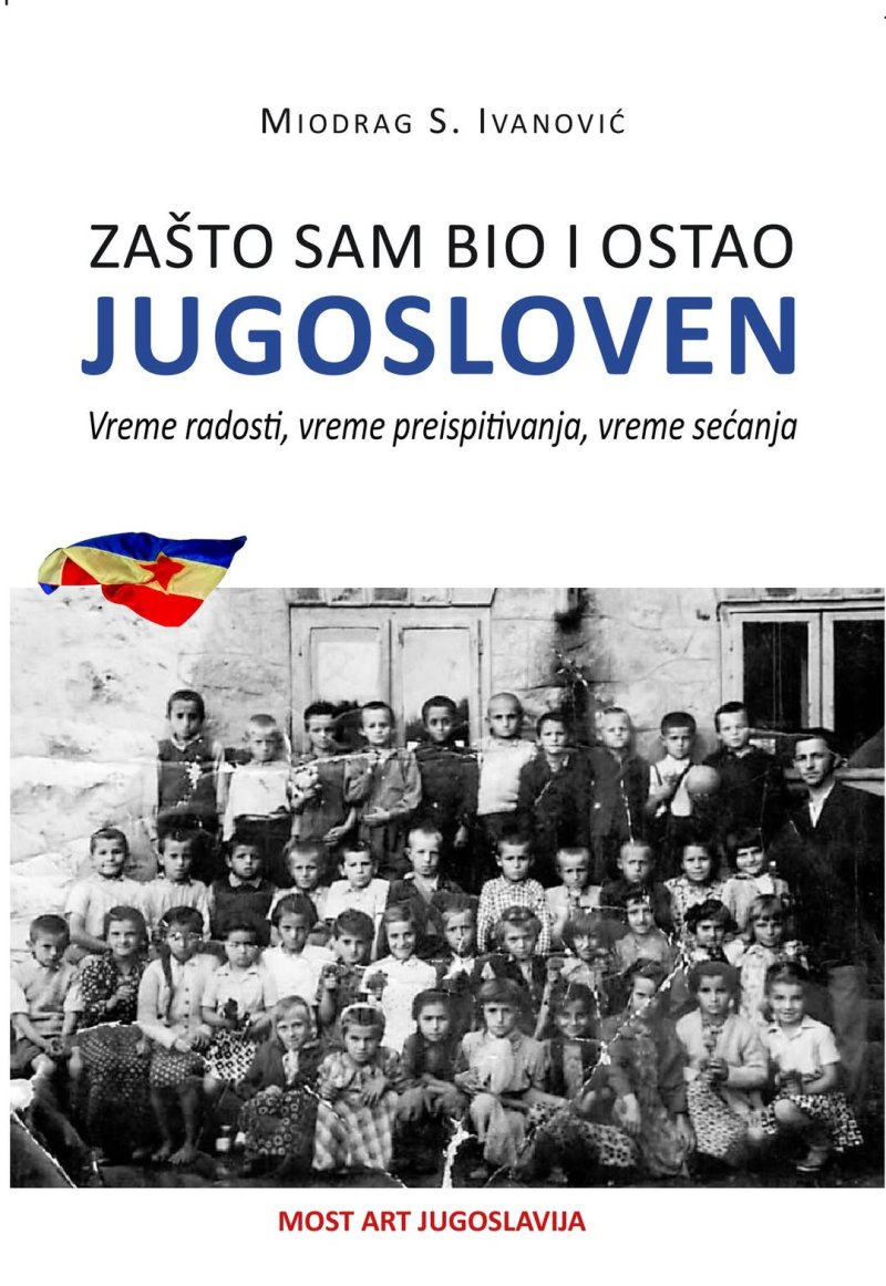 zasto-sam-bio-i-ostao-jugosloven-knjiga