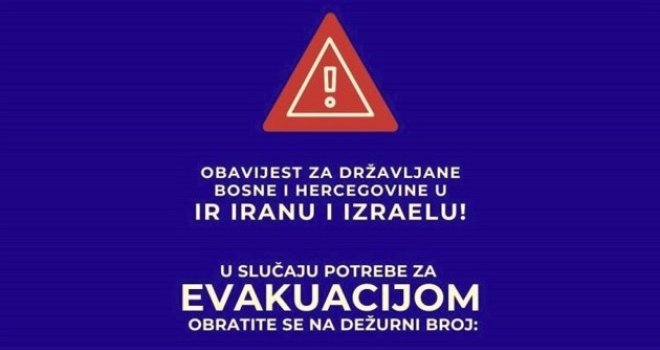 Važna obavijest MVP BiH o sigurnosti bh. državljana u Iranu i Izraelu: Javite se na ovaj broj telefona! 